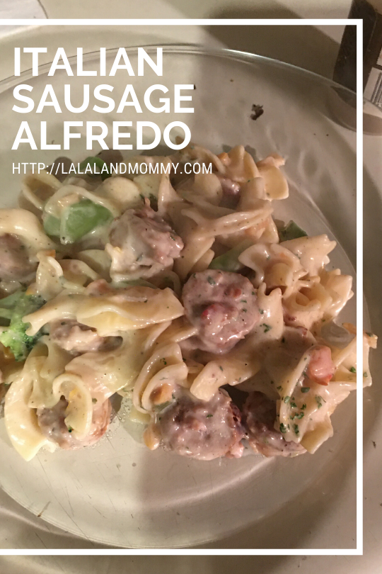 Italian Sausage Alfredo La La Land Mommy   1 1 